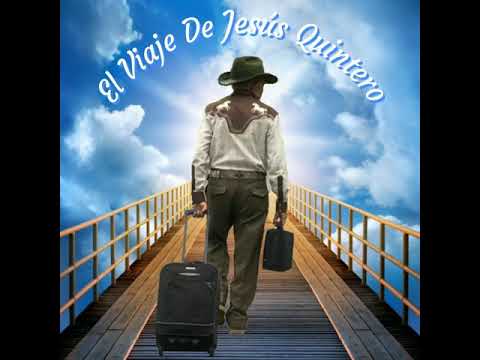 El Viaje De Jesús Quintero - Jesús Daniel Quintero El Tigrito De Matanegra