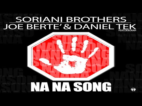 Soriani Brothers, Joe Berte' & Daniel Tek feat. Deborah - Na Na Song (Radio Edit - Teaser)