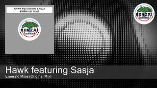 Hawk featuring Sasja - Emerald Mine (Original Mix)