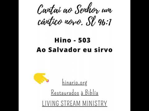 Hino 503 - Ao Salvador eu sirvo
