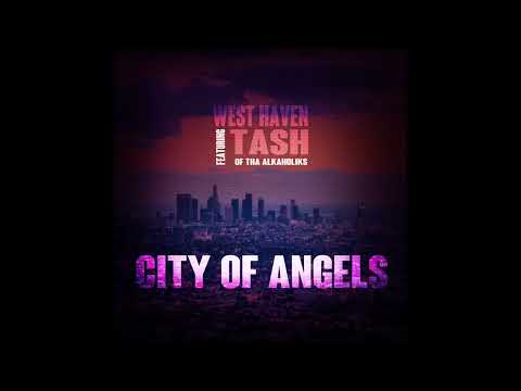 TASH of the ALKAHOLIKS x WEST HAVEN BLAST - "CITY OF ANGELS" [AUDIO] #thaalkaholiks #westhavenblast