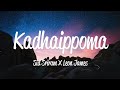 Kadhaippoma Lyrics Sid Sriram Leon James