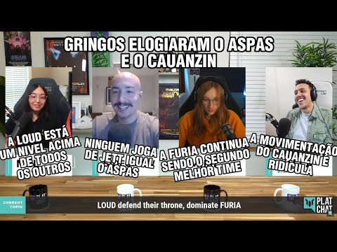 CASTERS GRINGOS ELOGIAM A JETT DO LOUD ASPAS, E COLOCAM LOUD E FURIA COMO TOP 2 DOS TIMES DO VCT