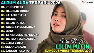 Download lagu LILIN PUTIH - DASI DAN GINCU - AURA BILQIS - AF PRO MUSIK DANGDUT FULL ALBUM TERBARU 2026 mp3