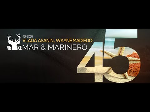 Vlada Asanin , Wayne Madiedo  - Mar & Marinero  ( Radio Mix )