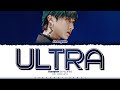 Changbin Stray Kids ULTRA Lyrics 스트레이 키즈 ULTRA 가사 Color Coded Han Rom Eng