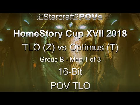 SC2 LotV - HomeStory Cup XVII 2018 - TLO vs Optimus - Group B - Map 1 - 16-Bit - TLO