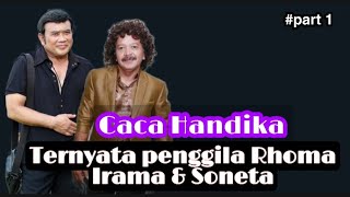 Download lagu Caca Handika tergila gila dengan Rhoma Irama. mp3