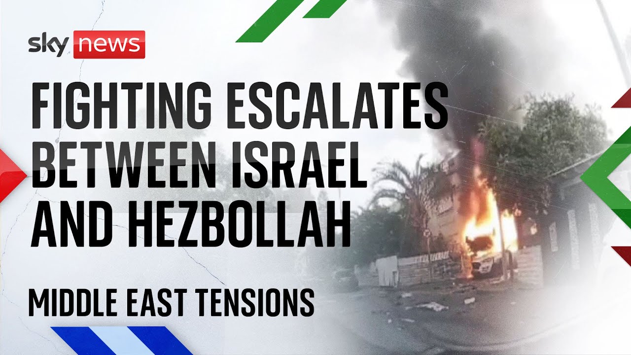 Cross border fighting intensifies between Hezbollah and Israel