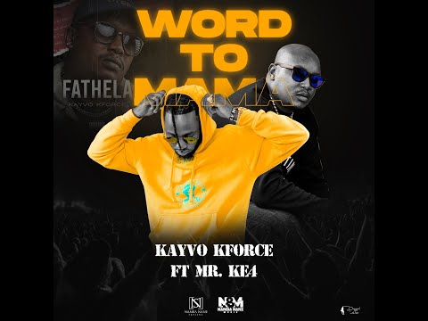 Kayvo Kforce - Word To Mama Ft Mr. Ke4 (Official video)
