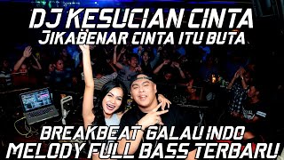 Download lagu DJ Kalau Memang Cinta Itu Buta Pasti Tak Mengenal Harta (Kesucian Cinta) - Breakbeat Galau Full Bass mp3 Download lagu DJ Kalau Memang Cinta Itu Buta Pasti Tak Mengenal Harta (Kesucian Cinta) - Breakbeat Galau Full Bass mp3