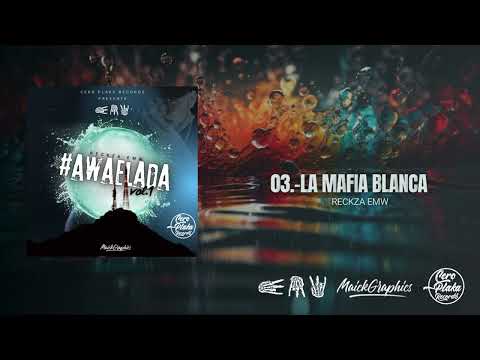 Reckza - La Mafia Blanca (AwaElada) 2024