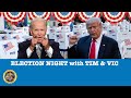 Election Night with Tim & Vic and many special guests