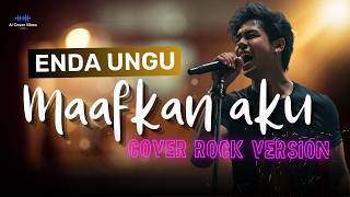 Download lagu ENDA UNGU – MAAFKAN AKU | ROCK VERSION COVER mp3 Download lagu ENDA UNGU – MAAFKAN AKU | ROCK VERSION COVER mp3