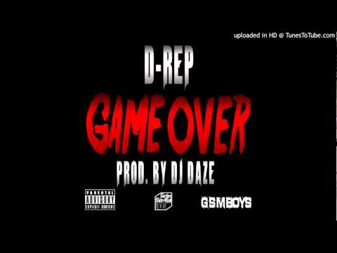 D-REP - Game Over (Prod. By Dj Daze)