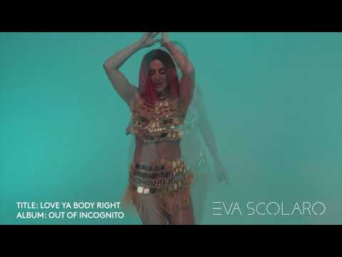 EVA SCOLARO - Love Ya Body - [OUT OF INCOGNITO]- Snippet promo clip