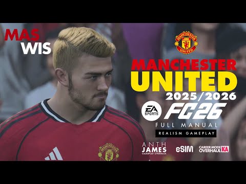 Manchester United FC26 Career Mode - FUMA Realism | AnthJames eSIM KIARIKA FIFER |