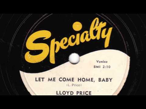 Let Me Come Home, Baby [10 inch] - Lloyd Price and His Orchestra