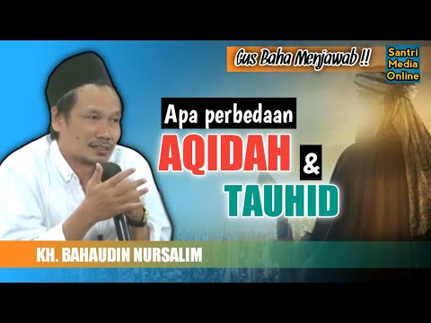 Gus Baha Answers | What is the difference between Aqidah and Tawhid?