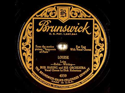 Louise (Luisa) ~ Bob Haring and His Orchestra with Dick Robertson (1929)