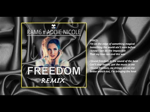 RAM6 ft Addie Nicole - Freedom (DJ remix)