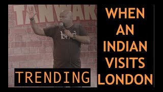 When An Indian Visits London | Stand up Comedy by Nishant Tanwar