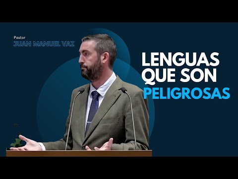 LENGUAS Que Son Peligrosas - Juan Manuel Vaz