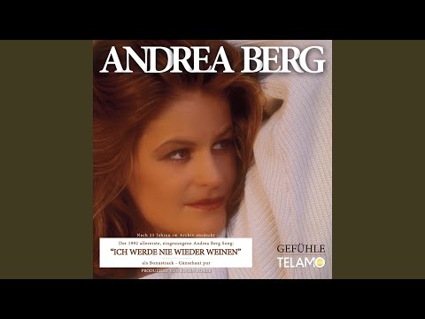 Ich Werde Nie Wieder Weinen - Andrea Berg