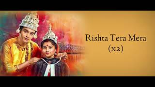 Rishta Tera Mera❤:- Beautiful Song Of Barrister 