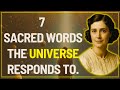 7 Sacred Words That Force The Universe To Bless You With Abundance