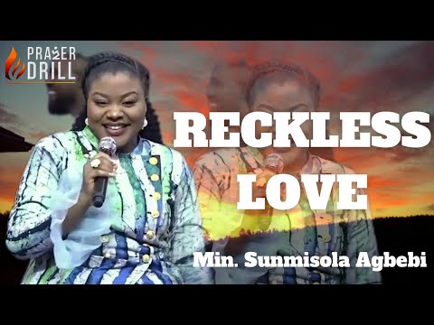 RECKLESS LOVE OF GOD| MIN SUMISOLA AGBEBI OKELEYE |DEEP SOAKING WORSHIP| CHANTS OF FIRE