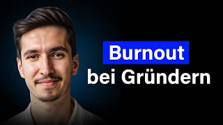 Burnout bei Gründern: Warum viele Gründer ausbrennen und wie du es vermeiden kannst