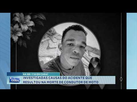 Em Caraí, causas de acidente com morte de motociclista são investigadas.