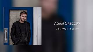 Can You Take It - Adam Gregory