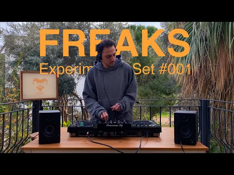 Freaks : Experimental DJ Set #001 / Minimal Deep Tech / House