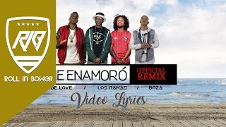 Los Rakas, Boza &amp; Tobe Love - Me Enamoró [Official Remix]