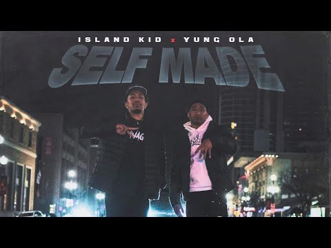 Yung Ola “Self-Made” ft: Island Kid