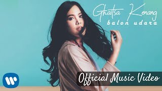Ghaitsa Kenang - Balon Udara (Official Music Video)