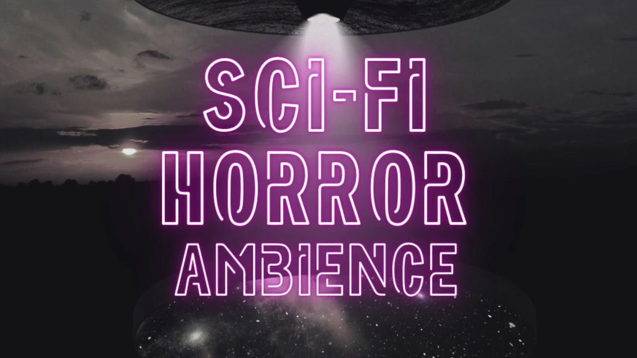 Sci-Fi Horror Ambience Music No Copyright 
