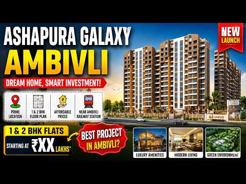 Ashapura Galaxy Ambivli Kalyan - 1 & 2 BHK Homes — video