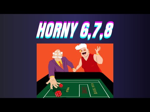 The HORNY 6,7,8 Craps Strategy - Great for Beginners or anyone!