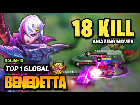 18 KILL! Benedetta Best Build 2022 [ Top 1 Global Benedetta Gameplay ] By Salim-13 - Mobile Legends