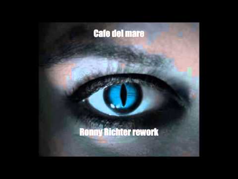 Cafe del mare - Ronny Richter rework