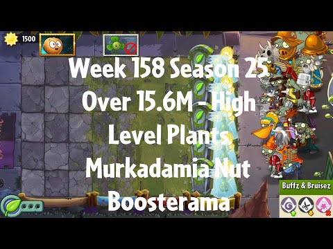 (Over 15.6M - Murkadamia Nut Boosterama) PvZ2 Arena Week 158 S25, High Level Plants - Jade League