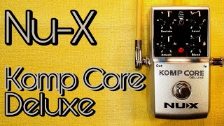 Video thumbnail for Nu-X Komp Core Deluxe by Pedal Experiments