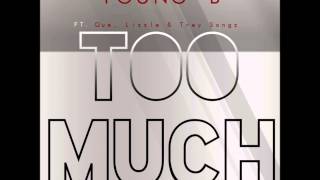 Young Beazy - &quot;TOO MUCH&quot; (w/Que, Lizzle &amp; Trey Songz) (Remix)