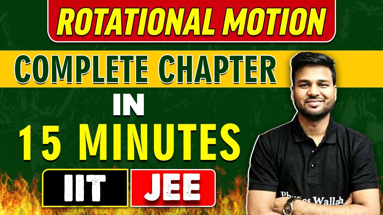 ROTATIONAL MOTION in 15 Minutes || Complete Chapter for JEE Main/Advanced