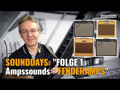 Sounddays: "Folge 1 Ampssounds - Fenderamps"