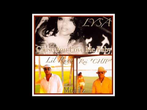 Cause You Love Me Baby! - LYSA (feat. Lil Runt, Roi Anthony)