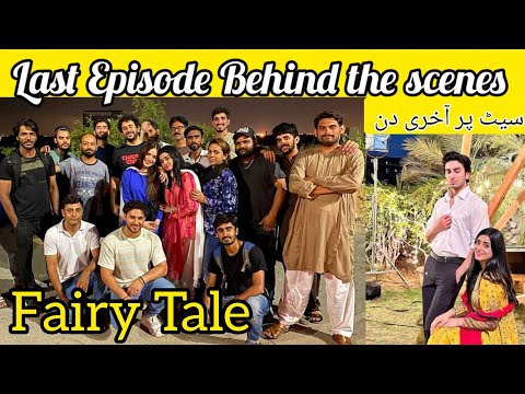 Fairy Tale Drama Last Episode Behind the scenes ! Shooting fun with Sehar Khan and whole team !